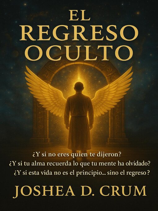 Title details for El Retorno Oculto by Joshea D. Crum - Available